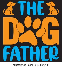 the dog father t-shirt design vector file