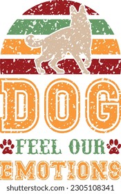 Dog Feel Our Emotions,Dog Mom Shirt,Dog Lover Shirt,Dog Mom,Fur Mama,Gift For Dog Lover,Dog Mama Shirt,mug svg,paw svg,dog quote,Vintage,American,Funny,Pet, svg