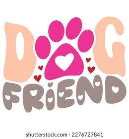 Dog Friend - Boho Retro Style Dog T-shirt And SVG Design. Dog SVG Quotes T shirt Design, Vector EPS Editable Files, Can You Download This File.