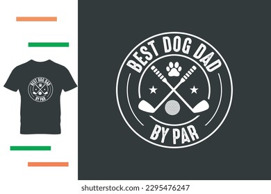 Dog and golf dad t shirt design