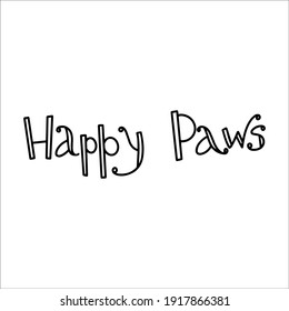 Dog Grooming Lettering. Happy Paws. Dog Lettering. Dog Show, Breed Club.