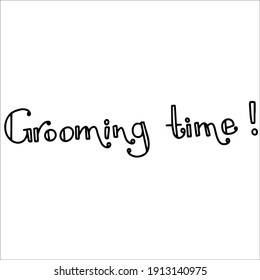 Dog Grooming Lettering. Grooming Time! Dog Lettering. Dog Show, Breed Club.