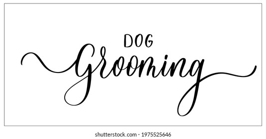 Dog grooming. Wavy elegant calligraphy spelling for decoration