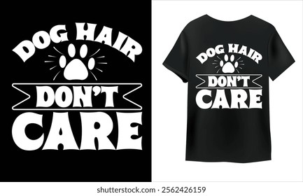 dog hair don't care vintage shirt design