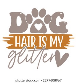 Dog Hair is My Glitter - Boho Retro Style Dog T-shirt And SVG Design. Dog SVG Quotes T shirt Design, Vector EPS Editable Files, Can You Download This File. svg
