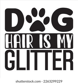 Hundehaar ist My Glitter T-Shirt Design-Vektordatei