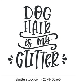 Dog Hand drawn typography poster. Conceptual handwritten phrase  Hand lettered calligraphic design. Inspirational vector