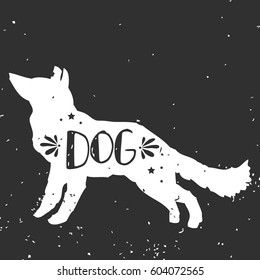Dog. Hand drawn typography poster with ink silhouette and lettering. Vector illustration with grunge texture. Can be used as  print for Tshirt, bags, cards and posters