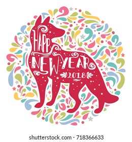 Dog. Happy new year 2018. Hand drawn typographical greeting card Lettering. Can be used as a print for bags posters and greeting card. Element for design