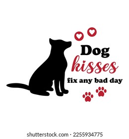 Dog  kisses fix any bad day. Valentine's Dog Quotes