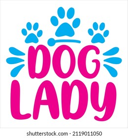 Dog lady t-shirt design, vector file.