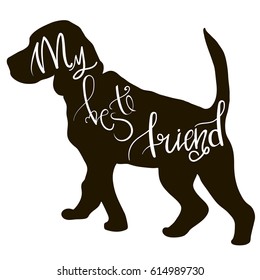 Dog lettering. Cute hand written phrase "My best friend". 