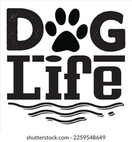 Dog Life t-shirt design vector file