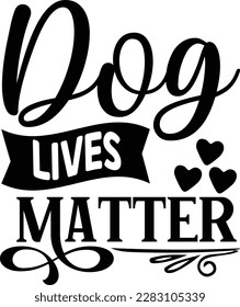 dog lives matter svg ,dog design, dog Svg design