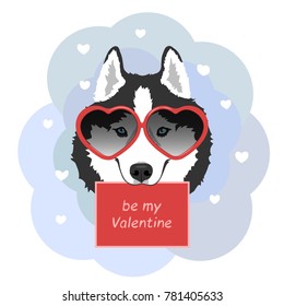 Dog in love with heart shaped glasses. Black and white Siberian husky with blue eyes. Valentine's day greeting card. Be mine Valentine. Vector illustration