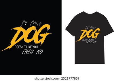 Dog lover Amazing T-shirt Design