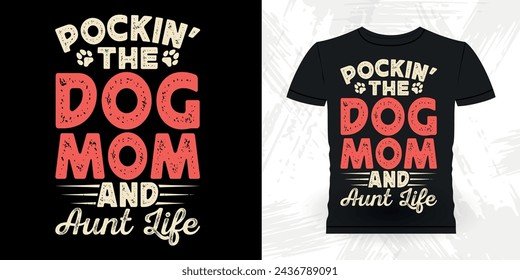 Dog Lover Funny Nephew Retro Vintage Mom and Aunt T-shirt Design