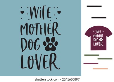 Dog lover mom t shirt design