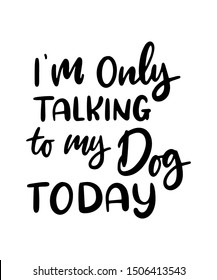 DOG LOVER PET LOVER QUOTE HANDLETTERING DESIGN