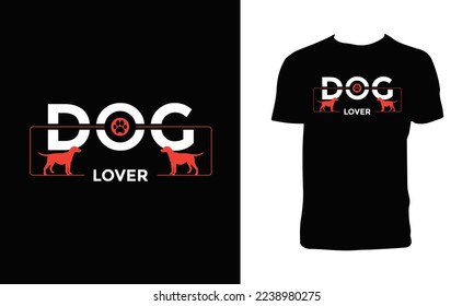 Dog Lover Typography T Shirt Design. 