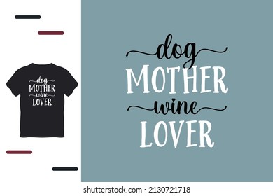 Dog lover wine lover t shirt design