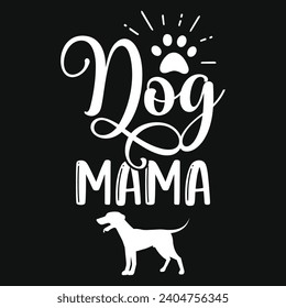 Dog mama best dogs typography tshirt design