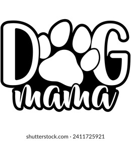 dog mama black vector graphic design and cut file