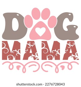 Dog Mama - Boho Retro Style Dog T-shirt And SVG Design. Dog SVG Quotes T shirt Design, Vector EPS Editable Files, Can You Download This File. svg