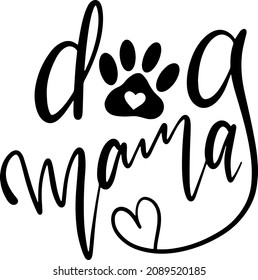 Dog mama decoration for T-shirt Dog mom decoration quote 