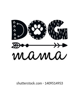 dog mama - funny quote design. illustration of puppy calligraphy sign for print. Cute dog poster with lettering.