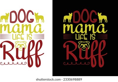dog mama life is ruff svg 