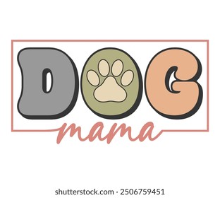 Dog mama Retro Shirt, Dog Mom shirt, Dog Mom Quotes, Fur Mama Shirt, Dog Lover Gift, Mothers Day Gift, Cute Pet Owner Tee, Retro Pet Design, Animal Rescue Support, Cut File Cricut