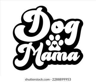 Dog Mama retro Svg Design,Mom Retro svg design, Mom Life Retro Svg,Quotes about Mother, Mom Life Svg,funny mom Retro Design,Dog  design svg