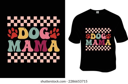 Perro Mamá, retro ondulado, Groovy amante de las mascotas, perro amante de la camiseta Diseño. Listo para imprimir para ropa, afiche e ilustración. Moderno, simple, con letras.
