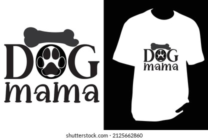 Dog mama. SVG designs bundle. dog t shirt design for t shirt, Mug or bag or pod