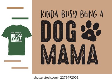 Dog mama t shirt design