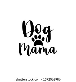 Perro mamá - texto con sihouette de garra. Es bueno para tarjetas de felicitación e impresión en pantalones, volante, diseño de afiches, barba.