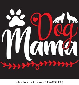 Dog mama t-shirt design ,vector file.