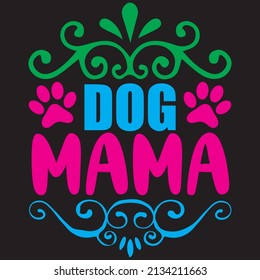 dog mama t-shirt design vector file.