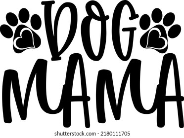 Dog Mama Typography Digital File SVG, Dog Mom, Dog Paw Print SVG, Cricut, Silhouette Digital File svg