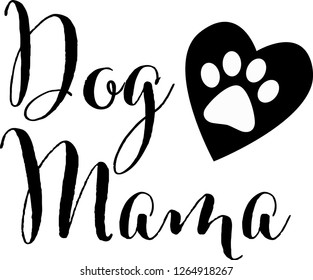 Dog Mama typography with heart and paw print