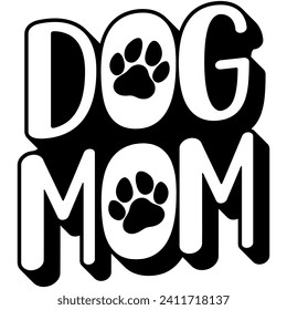 dog mom black vector graphic design and cut file