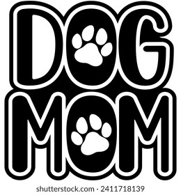 dog mom black vector graphic design and cut file