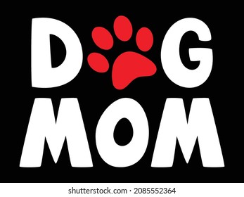 Diseño DOG MOM con signo Paw. 