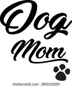Dog mom, Funny Lovely Quote, Animals Day, Dog Lover Pet Lover Quote