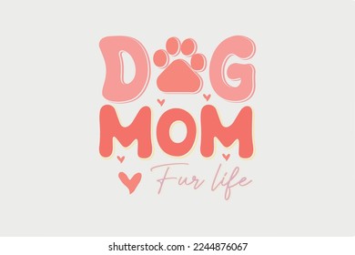 Dog Mom Fur Life SVG Valentine day T shirt Design svg