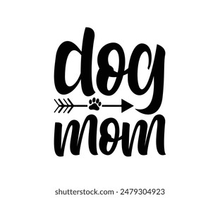 Dog Mom, Groovy Dog Mom, Pet Mom fur mom Cute Dog quotes cut files, Funny Dog Quotes Designs