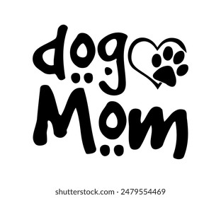 Dog Mom, Groovy Dog Mom, Pet Mom fur mom Cute Dog quotes cut files, Funny Dog Quotes Designs