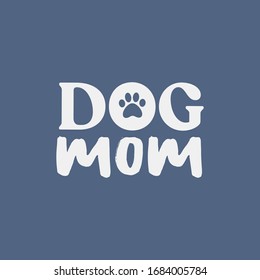 Dog mom lettering. Cute and funny doggie mommy design for shirt.