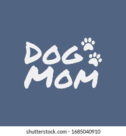 Dog mom lettering. Cute and funny doggie mommy design for shirt.